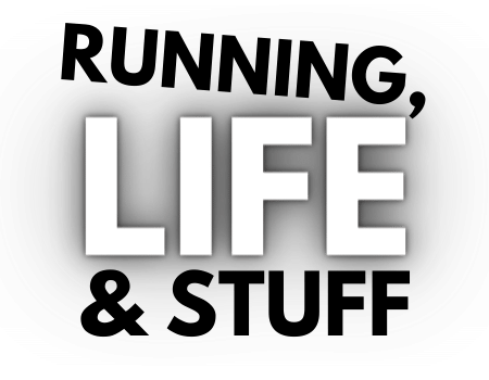 Running Life and Stuff